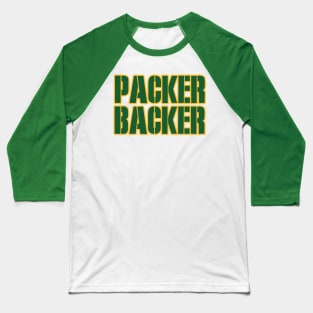 Packer Backer! Baseball T-Shirt